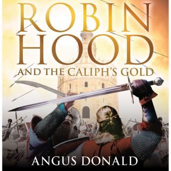 Robin Hood and the Caliph's Gold