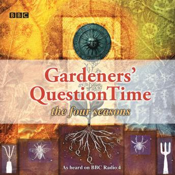 Gardeners' Question Time  4 Seasons, BBC Audio
