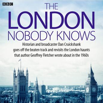 London Nobody Knows, Dan Cruickshank