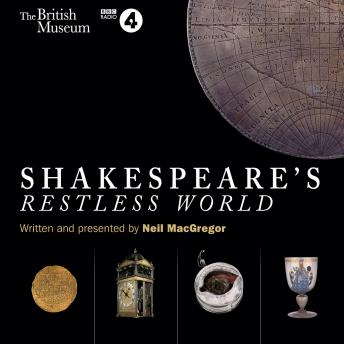 Shakespeare's Restless World, Neil Macgregor