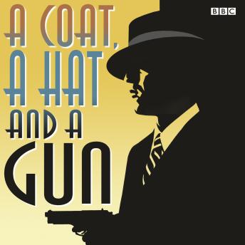 A Coat, A Hat And A Gun