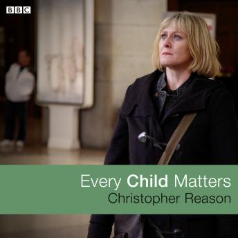 Every Child Matters: A BBC Radio 4 dramatisation
