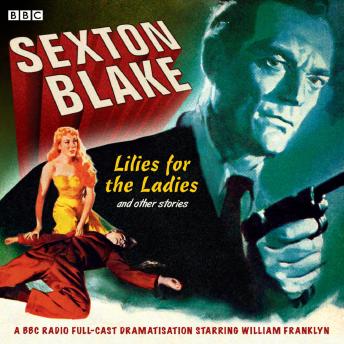 Sexton Blake  Lilies For The Ladies & Other Stories sample.