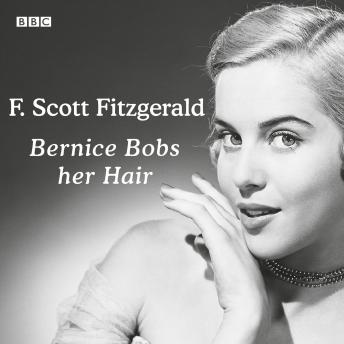 Bernice Bobs Her Hair: A BBC Radio 4 Reading sample.