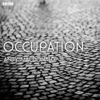 Occupation: A BBC Radio 4 dramatisation
