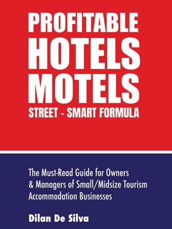 Profitable Hotels and Motels: A Street-Smart Formula