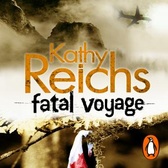 Fatal Voyage: (Temperance Brennan 4), Audio book by Kathy Reichs