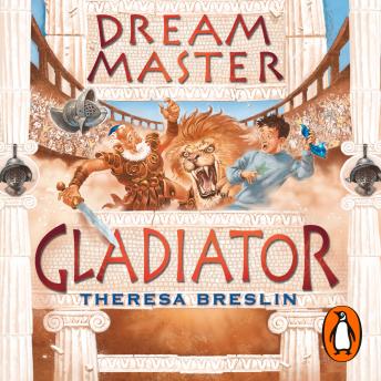 Dream Master: Gladiator, Theresa Breslin
