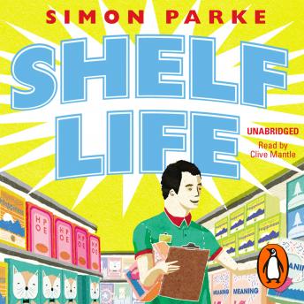 Shelf Life: How I Found The Meaning of Life Stacking Supermarket Shelves sample.