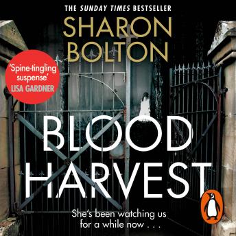 Blood Harvest: a bone-chilling, twisty thriller from Richard & Judy bestseller Sharon Bolton