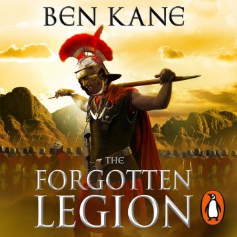 Forgotten Legion: (The Forgotten Legion Chronicles No. 1), Audio book by Ben Kane
