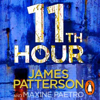 11th Hour: Her friends are close - and her enemies closer... (Women’s Murder Club 11), James Patterson