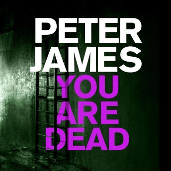 You Are Dead, Audio book by Peter James