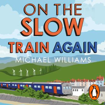 On the Slow Train Again, Michael Williams