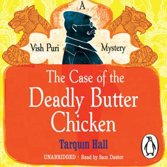 Case of the Deadly Butter Chicken, Tarquin Hall