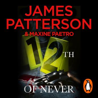 12th of Never: A serial killer awakes... (Women’s Murder Club 12), James Patterson