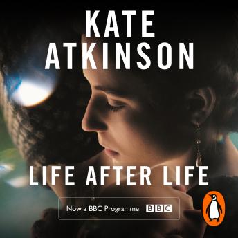 Life After Life: The global bestseller, now a major BBC series, Audio book by Kate Atkinson