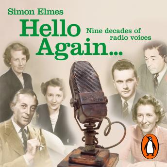 Hello Again: Nine decades of radio voices