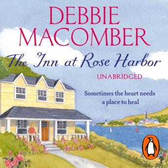 Inn at Rose Harbor: A Rose Harbor Novel, Debbie Macomber