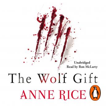 Wolf Gift, Anne Rice