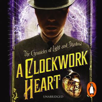 A Clockwork Heart: Chronicles of Light and Shadow