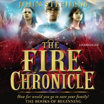 Fire Chronicle: The Books of Beginning 2, John Stephens
