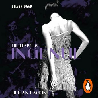 The Flappers: Ingenue