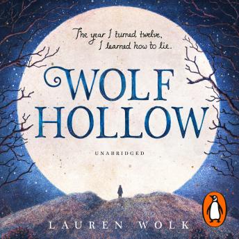 Wolf Hollow, Audio book by Lauren Wolk