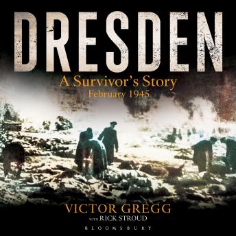 Dresden: A Survivor's Story, February 1945