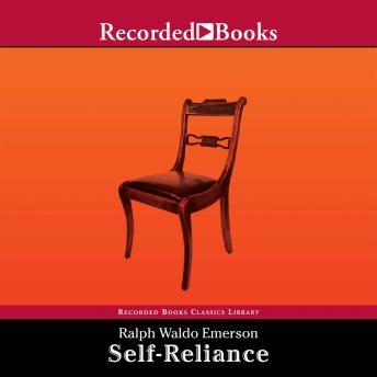 Self-Reliance: The Wisdom of Ralph Waldo Emerson as Inspiration for Daily Living, Audio book by Ralph Waldo Emerson