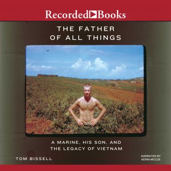 Father of All Things: A Marine, His Son, and the Legacy of Vietnam sample.