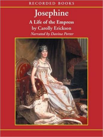 Josephine: A Life of the Empress, Carolly Erickson