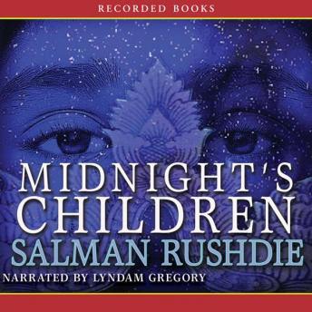 Midnight's Children, Audio book by Salman Rushdie