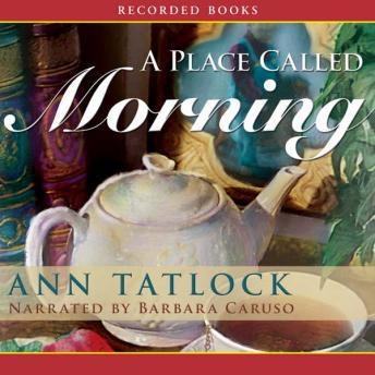 Place Called Morning, Ann Tatlock