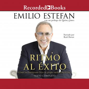 Download Ritmo Al Exito (Rhythm of Success): Como un inmigrante se forjo su propio sueno americano by Emilio Estefan