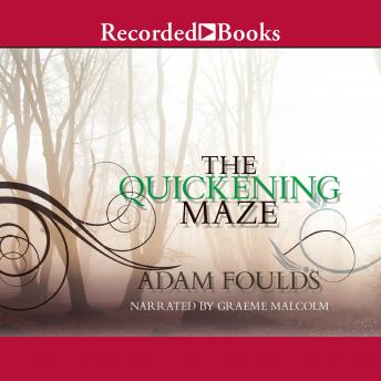The Quickening Maze: A Novel