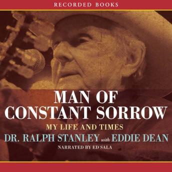 Man of Constant Sorrow: My Life and Times, Eddie Dean, Ralph Stanley