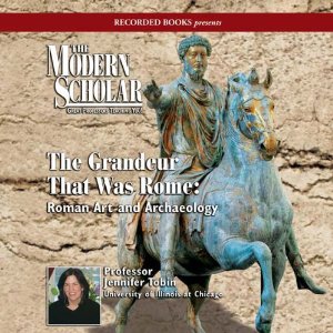 Grandeur That Was Rome: Roman Art and Archaeology