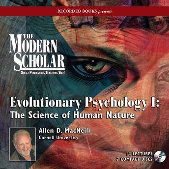 Evolutionary Psychology I: The Science of Human Nature: The Science of Human Nature