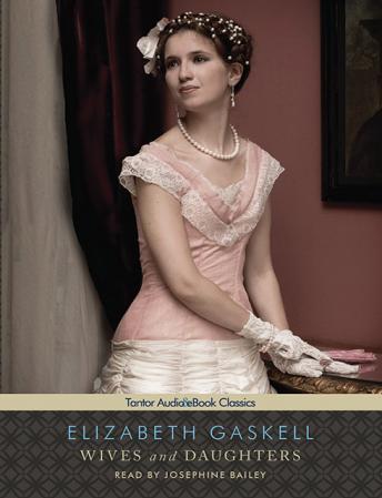 Wives and Daughters, Audio book by Elizabeth Gaskell