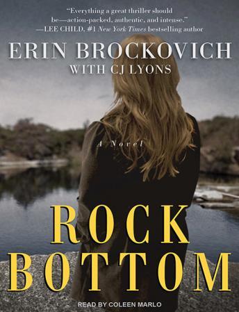 Rock Bottom: A Novel, C. J. Lyons, Erin Brockovich