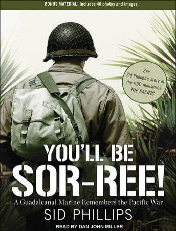 You'll Be Sor-Ree!: A Guadalcanal Marine Remembers the Pacific War sample.