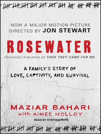 Download Rosewater: Previously published as 'Then They Came For Me' by Maziar Bahari, Aimee Molloy