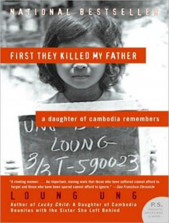First They Killed My Father: A Daughter of Cambodia Remembers, Loung Ung