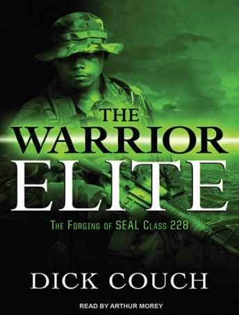 Download Warrior Elite: The Forging of SEAL Class 228 by Dick Couch