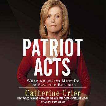 Patriot Acts: What Americans Must Do to Save the Republic