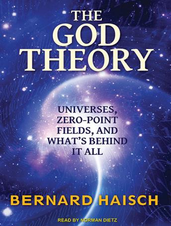 God Theory: Universes, Zero-Point Fields and What's Behind It All sample.