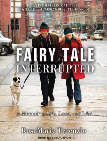Fairy Tale Interrupted: A Memoir of Life, Love, and Loss, Audio book by Rosemarie Terenzio