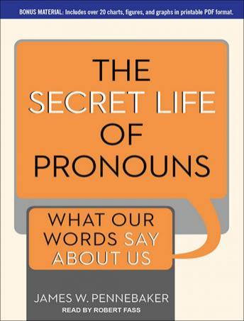 Download Secret Life of Pronouns: What Our Words Say About Us by James W. Pennebaker