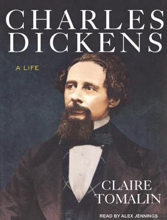 Charles Dickens: A Life, Claire Tomalin